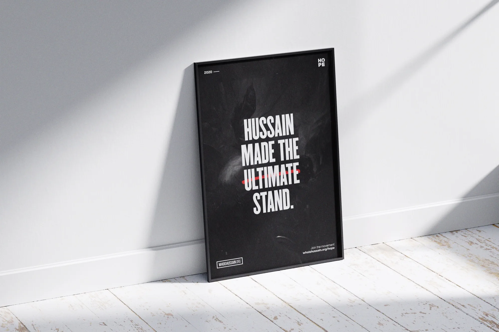 Who is Hussain — a framed campaign poster reading “HUSSAIN MADE THE ULTIMATE STAND.”
